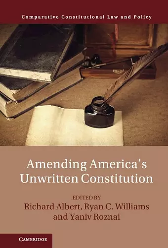 Amending America's Unwritten Constitution cover