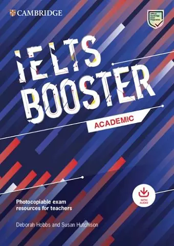 Cambridge English Exam Boosters IELTS Booster Academic with Photocopiable Exam Resources For Teachers cover