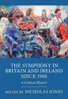 The Symphony in Britain and Ireland since 1900 cover