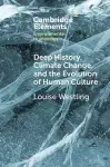 Deep History, Climate Change, and the Evolution of Human Culture cover