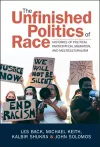The Unfinished Politics of Race cover