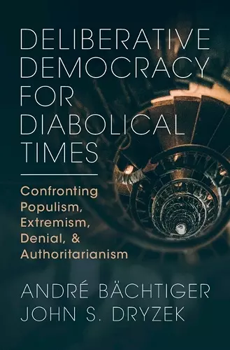 Deliberative Democracy for Diabolical Times cover