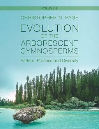 Evolution of the Arborescent Gymnosperms: Volume 2, Southern Hemisphere Focus cover