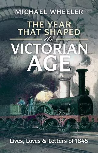 The Year That Shaped the Victorian Age cover