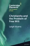 Christianity and the Problem of Free Will cover