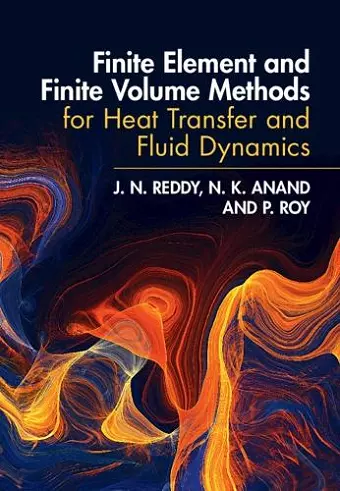 Finite Element and Finite Volume Methods for Heat Transfer and Fluid Dynamics cover