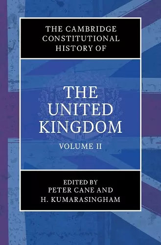 The Cambridge Constitutional History of the United Kingdom: Volume 2, The Changing Constitution cover