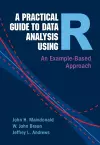 A Practical Guide to Data Analysis Using R cover