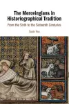 The Merovingians in Historiographical Tradition cover