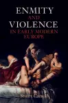 Enmity and Violence in Early Modern Europe cover