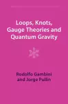 Loops, Knots, Gauge Theories and Quantum Gravity cover