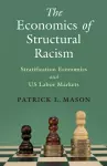 The Economics of Structural Racism cover