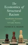 The Economics of Structural Racism cover