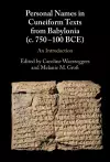 Personal Names in Cuneiform Texts from Babylonia (c. 750–100 BCE) cover