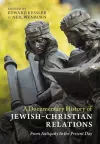 A Documentary History of Jewish–Christian Relations cover