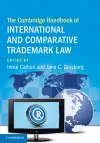 The Cambridge Handbook of International and Comparative Trademark Law cover