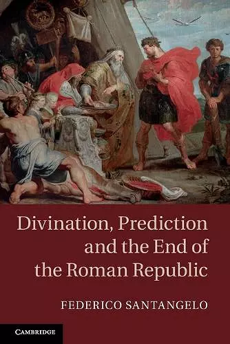 Divination, Prediction and the End of the Roman Republic cover