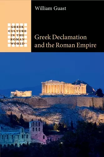 Greek Declamation and the Roman Empire cover