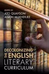 Decolonizing the English Literary Curriculum cover