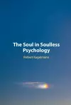 The Soul in Soulless Psychology cover