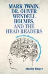 Mark Twain, Dr. Oliver Wendell Holmes, and the Head Readers cover