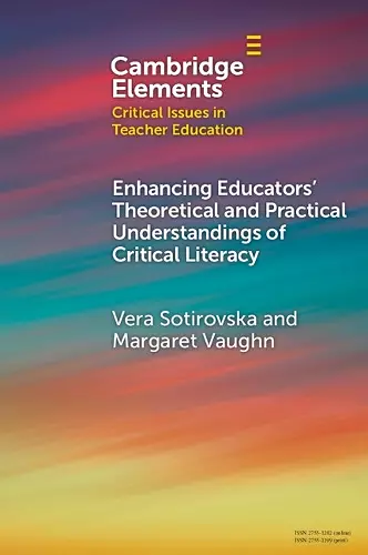 Enhancing Educators' Theoretical and Practical Understandings of Critical Literacy cover