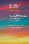 Enhancing Educators' Theoretical and Practical Understandings of Critical Literacy cover