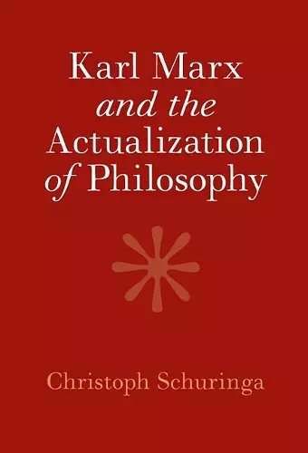 Karl Marx and the Actualization of Philosophy cover