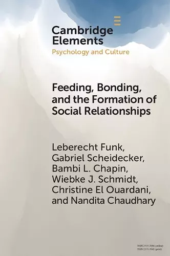 Feeding, Bonding, and the Formation of Social Relationships cover