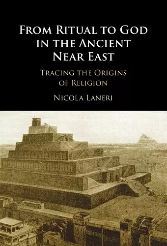 From Ritual to God in the Ancient Near East cover