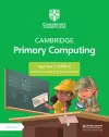 Cambridge Primary Computing Learner's Book 4 with Digital Access (1 Year) cover