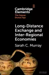 Long-Distance Exchange and Inter-Regional Economies cover