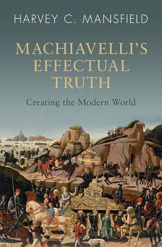 Machiavelli's Effectual Truth cover