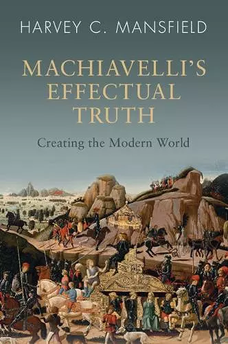 Machiavelli's Effectual Truth cover