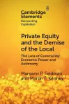 Private Equity and the Demise of the Local cover