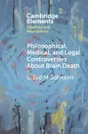 Philosophical, Medical, and Legal Controversies About Brain Death cover