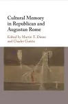 Cultural Memory in Republican and Augustan Rome cover