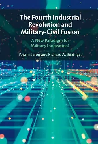 The Fourth Industrial Revolution and Military-Civil Fusion cover