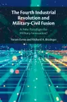 The Fourth Industrial Revolution and Military-Civil Fusion cover