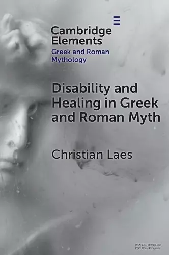 Disability and Healing in Greek and Roman Myth cover