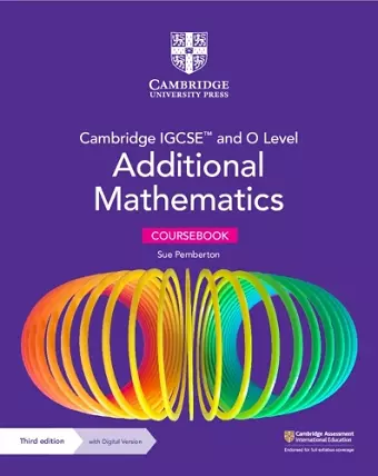 Cambridge IGCSE™ and O Level Additional Mathematics Coursebook with Digital Version (2 Years' Access) cover