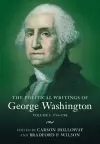 The Political Writings of George Washington: Volume 1, 1754–1788 cover