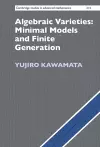 Algebraic Varieties: Minimal Models and Finite Generation cover