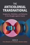The Anticolonial Transnational cover
