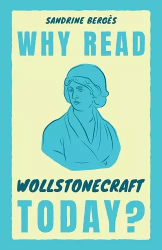 Why Read Wollstonecraft Today? cover