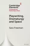 Playwriting, Dramaturgy and Space cover