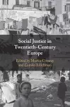 Social Justice in Twentieth-Century Europe cover