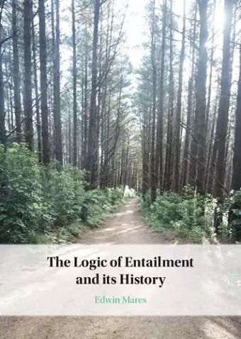 The Logic of Entailment and its History cover