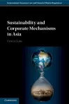 Sustainability and Corporate Mechanisms in Asia cover