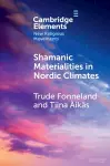 Shamanic Materialities in Nordic Climates cover